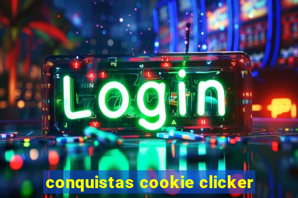 conquistas cookie clicker